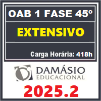 OAB 1ª FASE 45º EXAME (EXTENSIVO) DAMÁSIO 2025.2