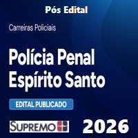 SEJUS ES (PP ES - POLÍCIA PENAL DO ESPÍRITO SANTO) PÓS EDITAL 2026