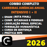 COMBO COMPLETO CARREIRAS JURÍDICAS ANUAL (INTENSIVO I E II) + ENAM RETA FINAL + COMPLEMENTARES ESTADUAIS E FEDERAIS + LPE + FORMAÇÃO HUMANISTÍCA + CURSO DE SENTENÇA CIVIL E PENAL + CURSO DE PRÁTICA (MPE) G7 JURÍDICO 2026