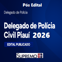PC PI (DELEGADO DE POLÍCIA CIVIL DO PIAUÍ) PÓS EDITAL 2026
