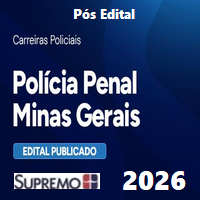 SEJUSP MG (PP MG - POLÍCIA PENAL DE MINAS GERAIS) PÓS EDITAL 2026