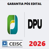 DPU (ANALISTA DA DEFENSORIA PÚBLICA DA UNIÃO) GARANTIA PÓS EDITAL 2026