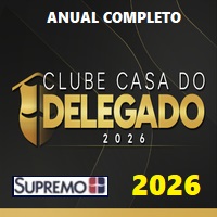 CLUBE DA CASA DO DELEGADO - PREPARAÇÃO COMPLETA 2026