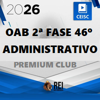 OAB 2ª FASE 46º EXAME – REPESCAGEM (DIREITO ADMINISTRATIVO)  PREMIUM CLUB 2026