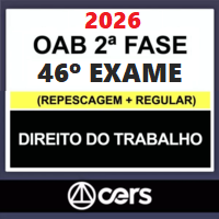 OAB 2ª FASE 46º EXAME – REPESCAGEM + REGULAR (DIREITO DO TRABALHO) 2026