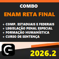 COMBO (ENAM RETA FINAL + COMPLEMENTARES ESTADUAIS E FEDERAIS + LPE + FORMAÇÃO HUMANÍSTICA + CURSO DE SENTENÇA CIVIL E PENAL) G7 JURÍDICO 2026.2