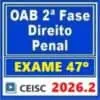 Preparação para OAB 2ª fase Direito Penal 47º Exame 2026.2.
