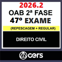 OAB 2ª FASE 47º EXAME DE ORDEM – REPESCAGEM (DIREITO CIVIL) 2026.2