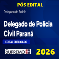 PC PR (DELEGADO DE POLÍCIA CIVIL DO PARANÁ) PÓS EDITAL 2026.2