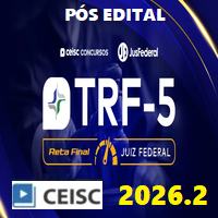 TRF 5 (JUIZ FEDERAL) RETA FINAL - PÓS EDITAL 2026.2